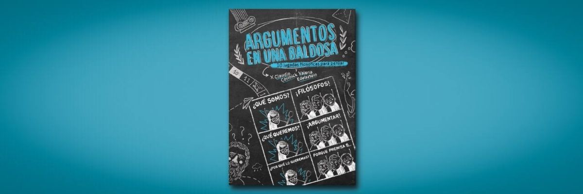 Presentación del libro “Argumentos en una baldosa”, de Valeria Edelsztein y Claudio Cormick - banner
